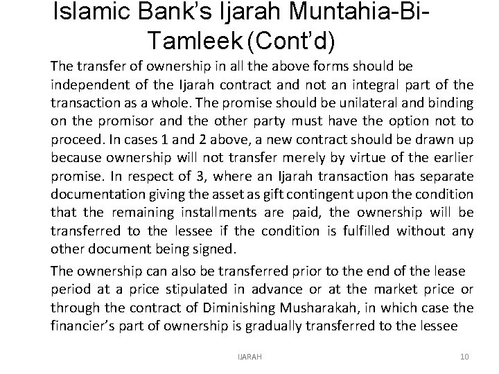 Islamic Bank’s Ijarah Muntahia-Bi. Tamleek (Cont’d) The transfer of ownership in all the above