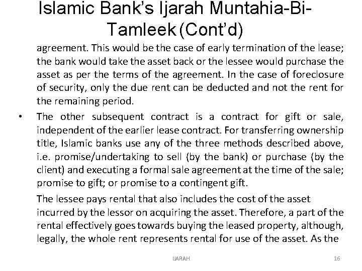 Islamic Bank’s Ijarah Muntahia-Bi. Tamleek (Cont’d) • agreement. This would be the case of