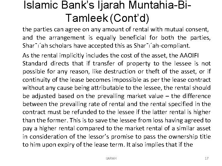 Islamic Bank’s Ijarah Muntahia-Bi. Tamleek (Cont’d) the parties can agree on any amount of