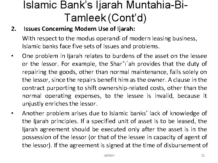 Islamic Bank’s Ijarah Muntahia-Bi. Tamleek (Cont’d) 2. • • Issues Concerning Modern Use of
