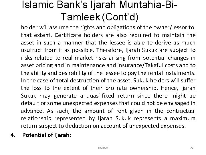 Islamic Bank’s Ijarah Muntahia-Bi. Tamleek (Cont’d) holder will assume the rights and obligations of