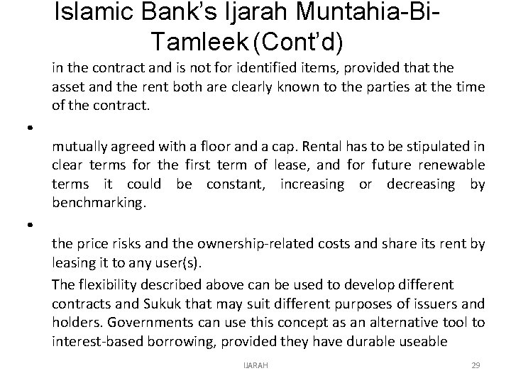 Islamic Bank’s Ijarah Muntahia-Bi. Tamleek (Cont’d) in the contract and is not for identified