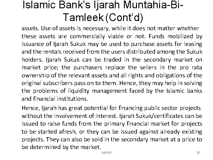 Islamic Bank’s Ijarah Muntahia-Bi. Tamleek (Cont’d) assets. Use of assets is necessary, while it