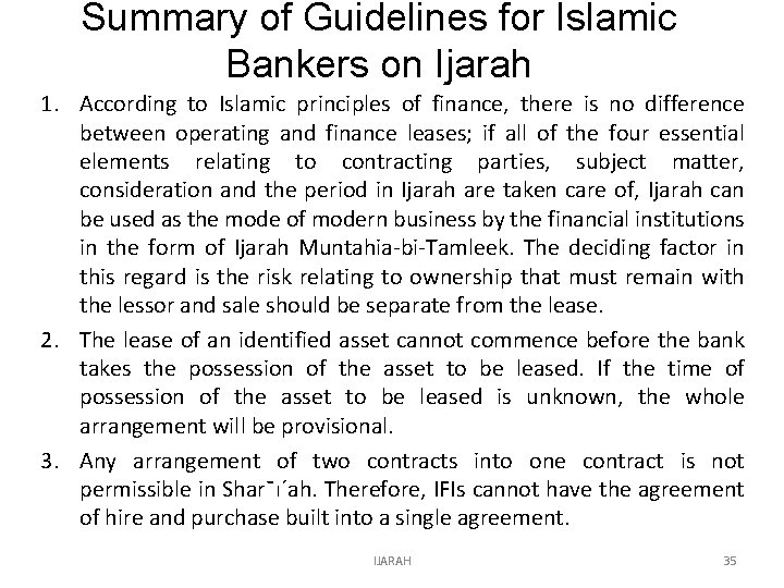 Summary of Guidelines for Islamic Bankers on Ijarah 1. According to Islamic principles of