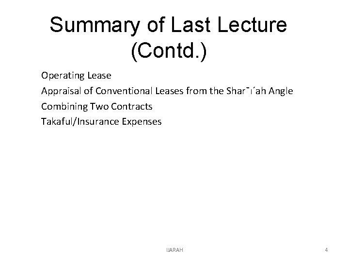 Summary of Last Lecture (Contd. ) Operating Lease Appraisal of Conventional Leases from the