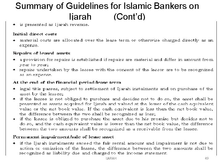 Summary of Guidelines for Islamic Bankers on Ijarah (Cont’d) IJARAH 49 