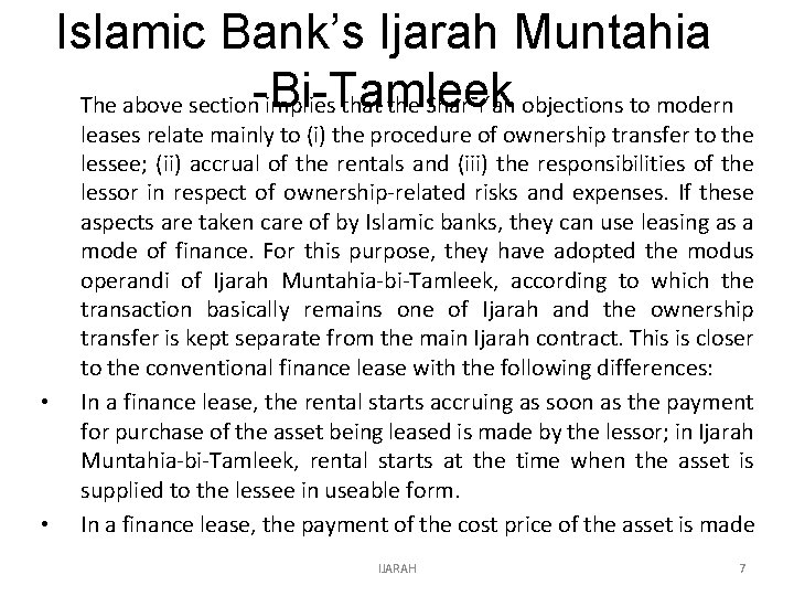 Islamic Bank’s Ijarah Muntahia The above section-Bi-Tamleek implies that the Shar¯ı´ah objections to modern