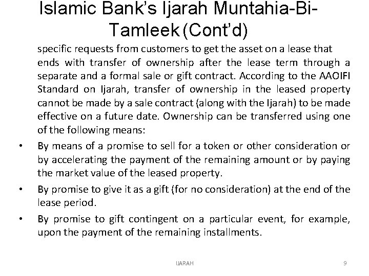 Islamic Bank’s Ijarah Muntahia-Bi. Tamleek (Cont’d) • • • specific requests from customers to