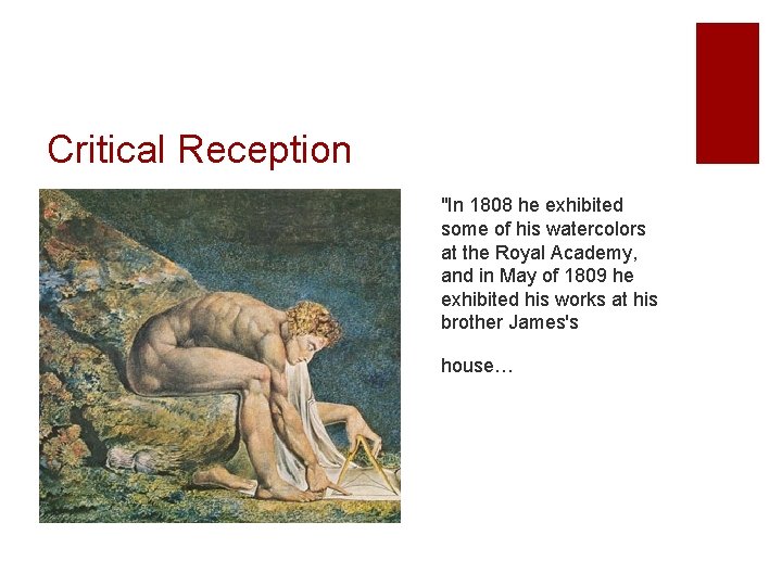 Critical Reception "In 1808 he exhibited some of his watercolors at the Royal Academy,
