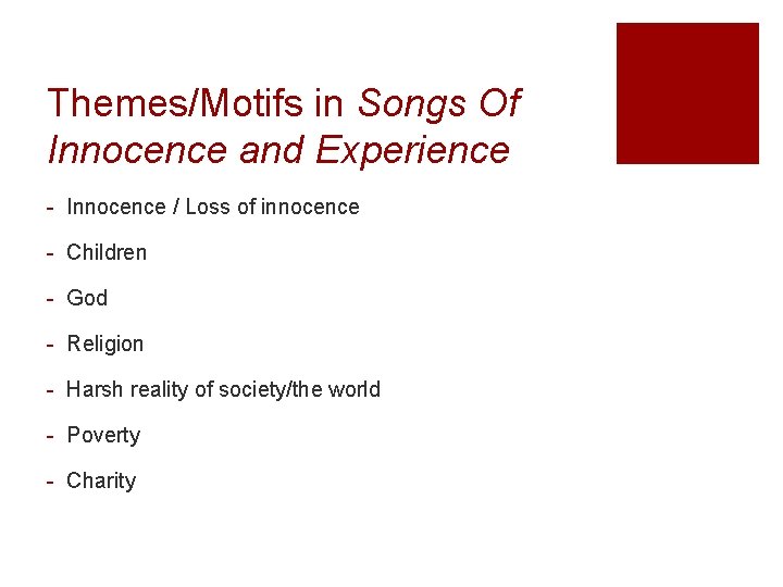 Themes/Motifs in Songs Of Innocence and Experience - Innocence / Loss of innocence -