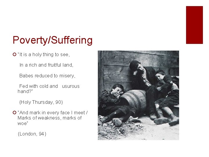 Poverty/Suffering ¡ “It is a holy thing to see, In a rich and fruitful