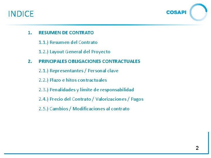 INDICE 1. RESUMEN DE CONTRATO 1. 1. ) Resumen del Contrato 1. 2. )