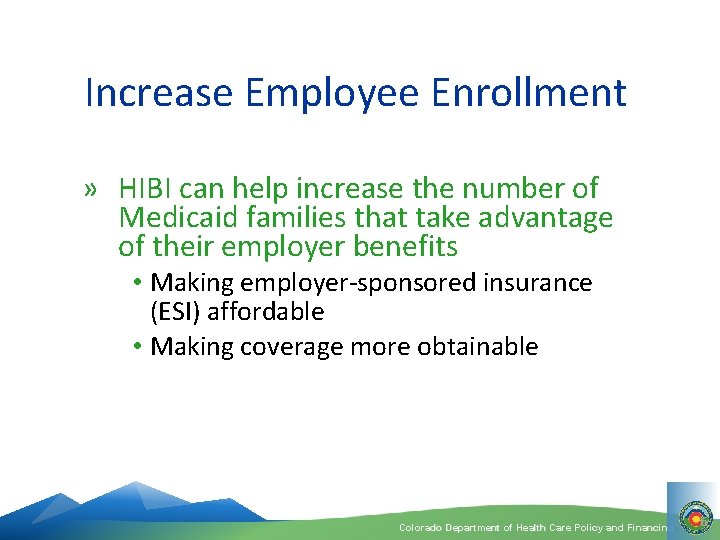 Increase Employee Enrollment » HIBI can help increase the number of Medicaid families that
