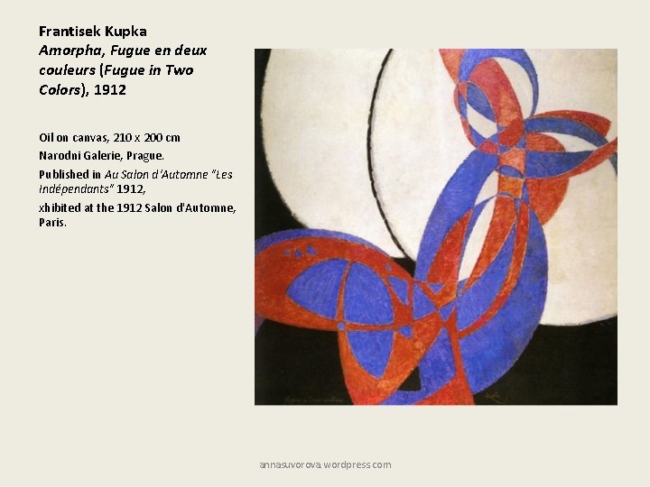 Frantisek Kupka Amorpha, Fugue en deux couleurs (Fugue in Two Colors), 1912 Oil on