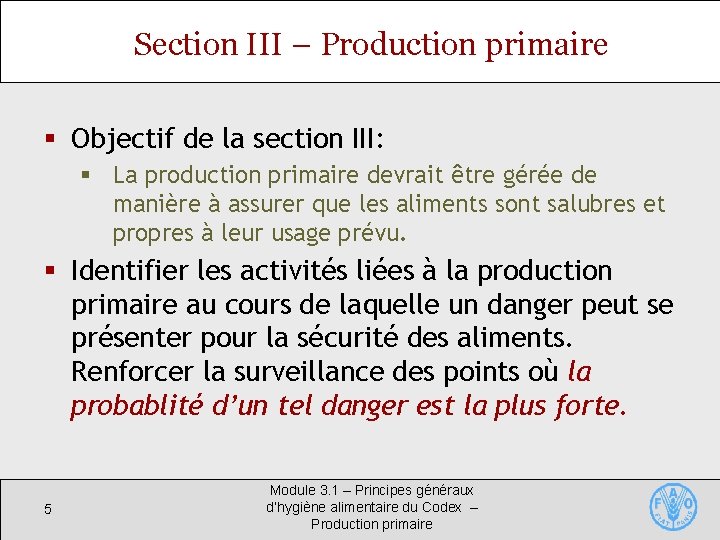 Section III – Production primaire § Objectif de la section III: § La production