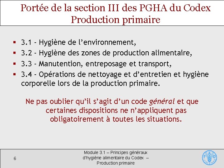 Portée de la section III des PGHA du Codex Production primaire § § 3.