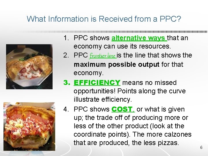 What Information is Received from a PPC? 1. PPC shows alternative ways that an
