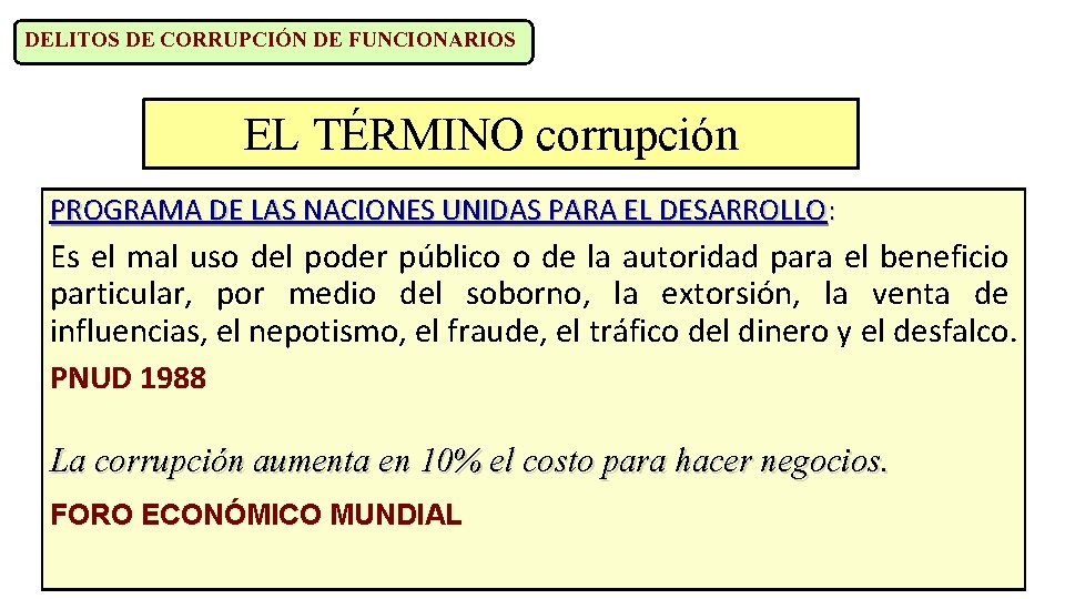 DELITOS DE CORRUPCIÓN DE FUNCIONARIOS EL TÉRMINO corrupción PROGRAMA DE LAS NACIONES UNIDAS PARA