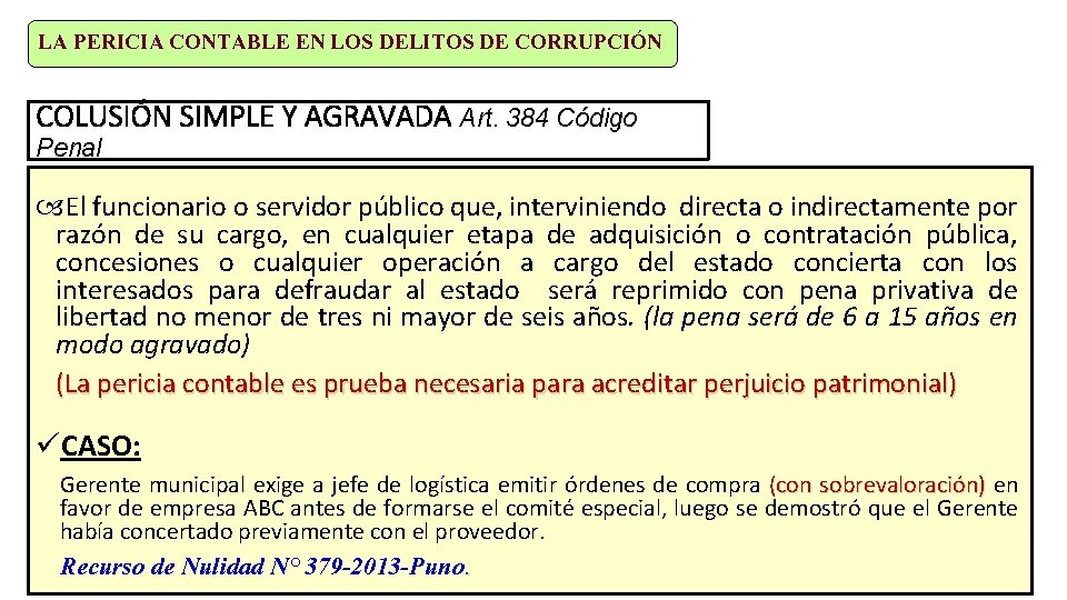 LA PERICIA CONTABLE EN LOS DELITOS DE CORRUPCIÓN COLUSIÓN SIMPLE Y AGRAVADA Art. 384