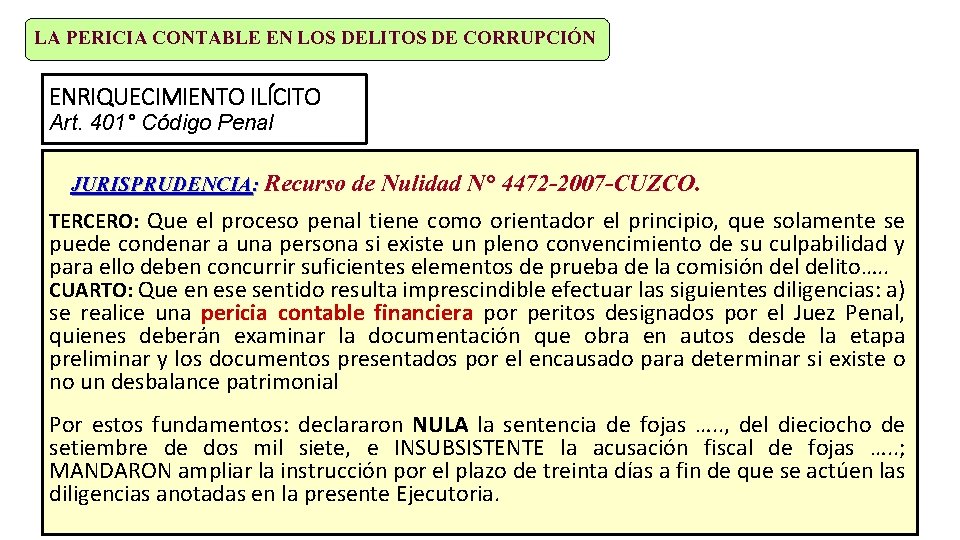 LA PERICIA CONTABLE EN LOS DELITOS DE CORRUPCIÓN ENRIQUECIMIENTO ILÍCITO Art. 401° Código Penal