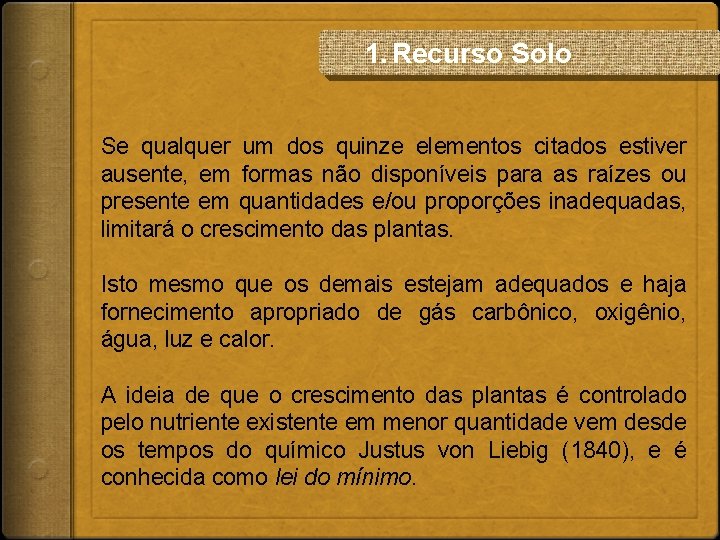 1. Recurso Solo Se qualquer um dos quinze elementos citados estiver ausente, em formas