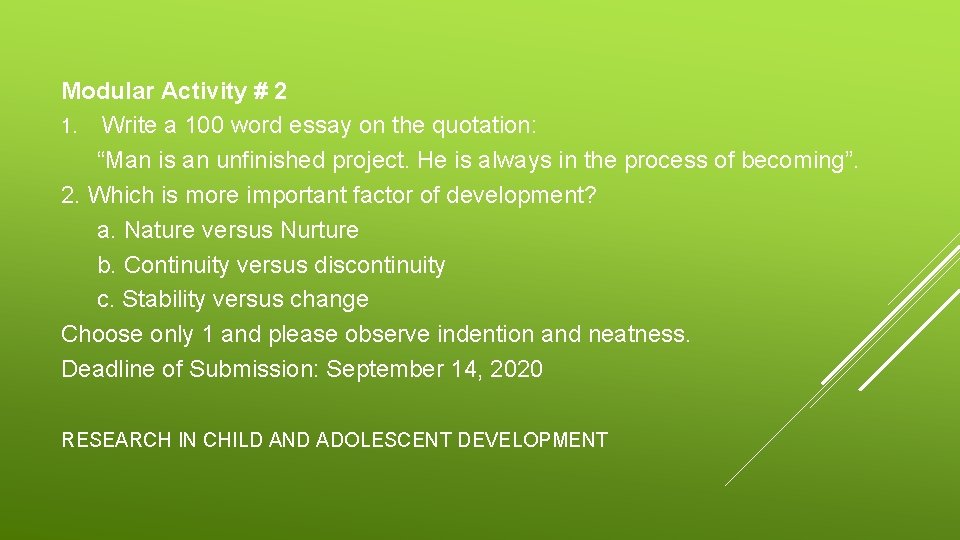 Modular Activity # 2 1. Write a 100 word essay on the quotation: “Man