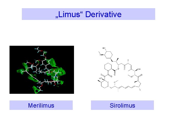 „Limus“ Derivative Merilimus Sirolimus 