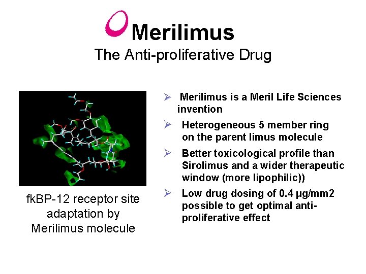 Merilimus The Anti-proliferative Drug Ø Merilimus is a Meril Life Sciences invention Ø Heterogeneous