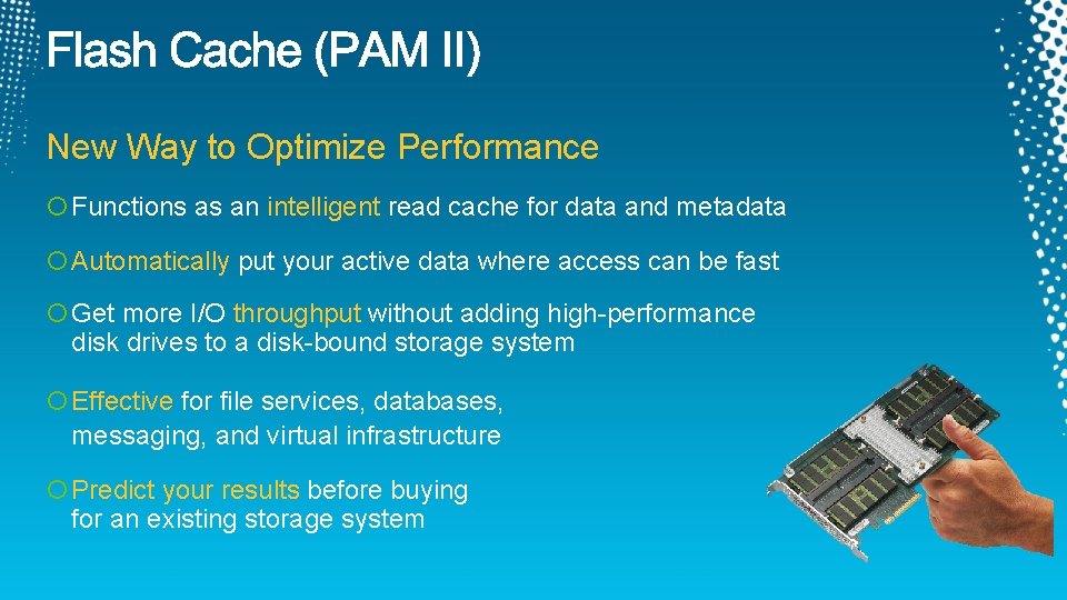 New Way to Optimize Performance ¡ Functions as an intelligent read cache for data