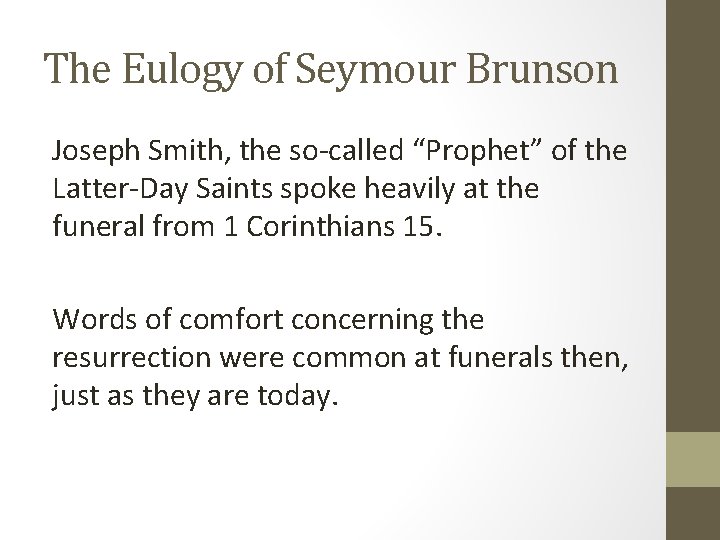 The Eulogy of Seymour Brunson Joseph Smith, the so-called “Prophet” of the Latter-Day Saints