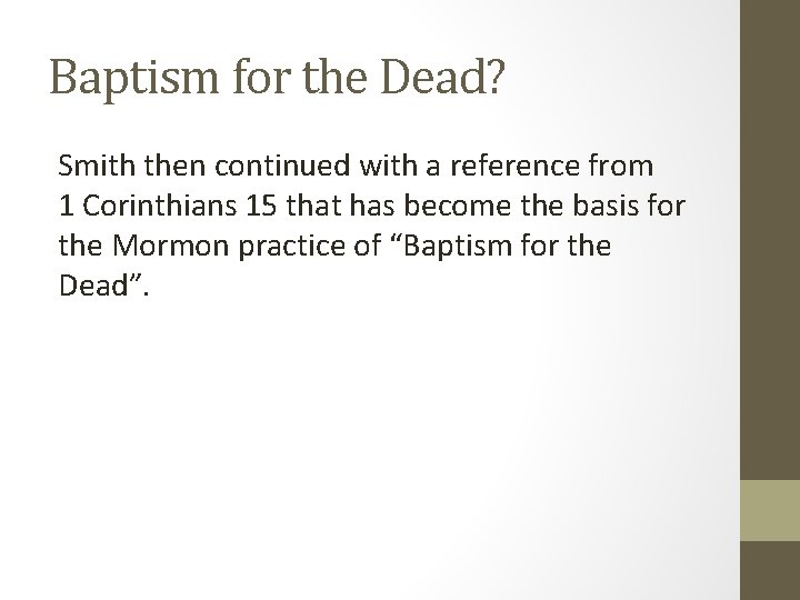 Baptism for the Dead? Smith then continued with a reference from 1 Corinthians 15