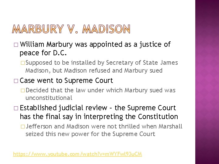 � William Marbury was appointed as a justice of peace for D. C. �