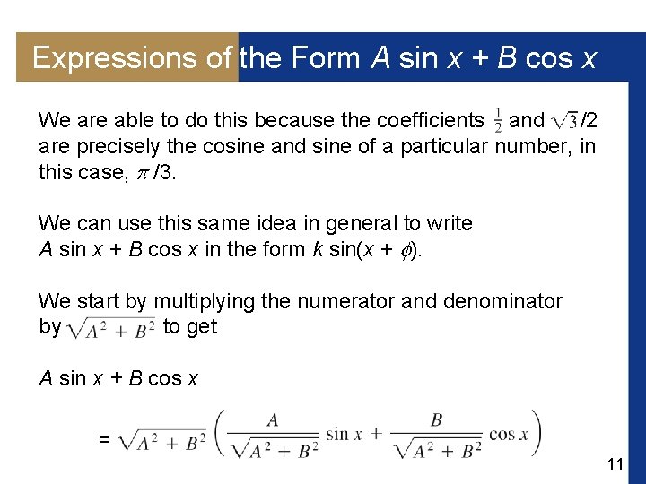 Expressions of the Form A sin x + B cos x We are able