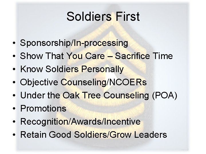 Soldiers First • • Sponsorship/In-processing Show That You Care – Sacrifice Time Know Soldiers