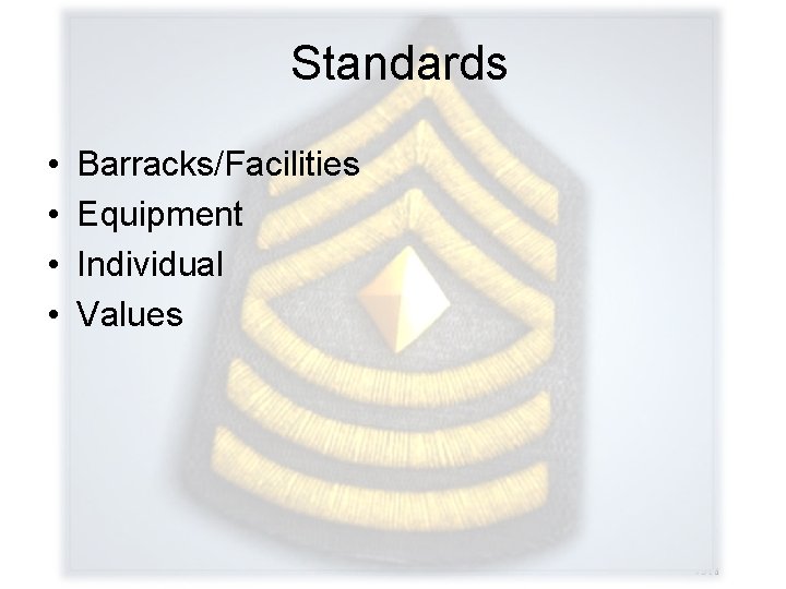 Standards • • Barracks/Facilities Equipment Individual Values VGT 6 