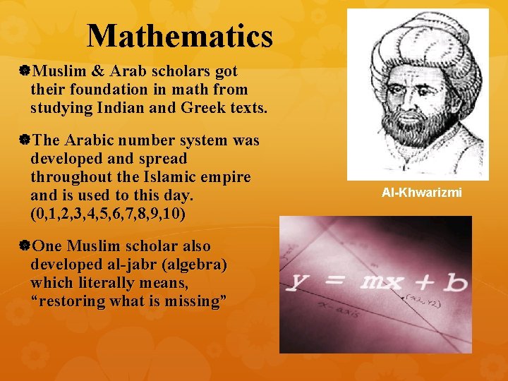 Mathematics Muslim & Arab scholars got their foundation in math from studying Indian and