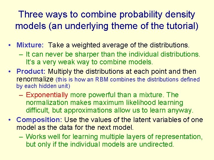 Three ways to combine probability density models (an underlying theme of the tutorial) •