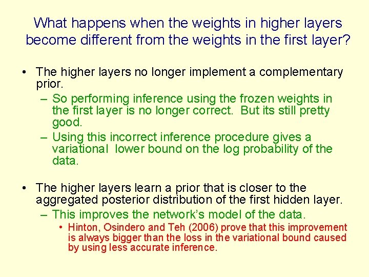 What happens when the weights in higher layers become different from the weights in