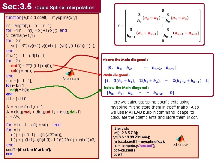 Sec: 3. 5 Cubic Spline Interpolation function [a, b, c, d, coeff] = myspline(x,