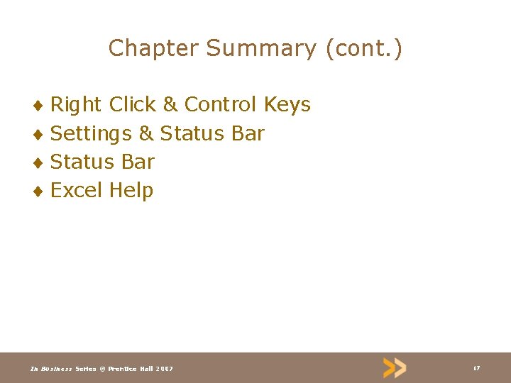 Chapter Summary (cont. ) ¨ Right Click & Control Keys ¨ Settings & Status