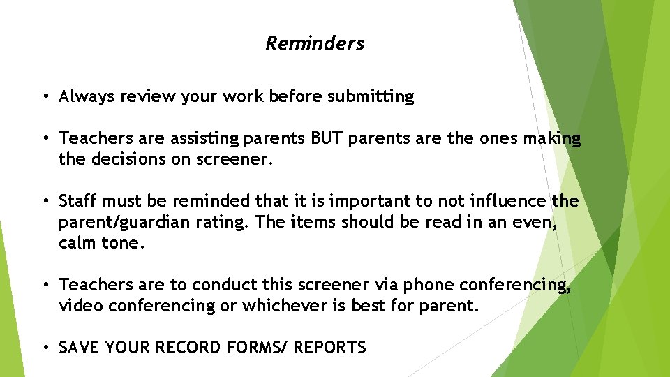 Reminders • Always review your work before submitting • Teachers are assisting parents BUT