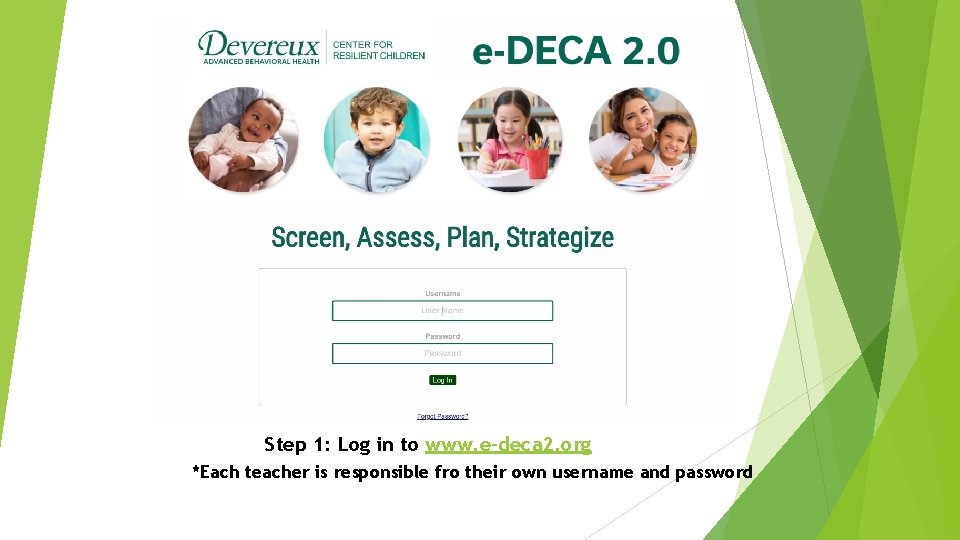 Step 1: Log in to www. e-deca 2. org *Each teacher is responsible fro