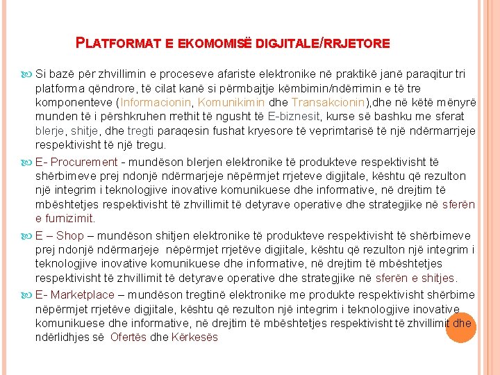 PLATFORMAT E EKOMOMISË DIGJITALE/RRJETORE Si bazë për zhvillimin e proceseve afariste elektronike në praktikë