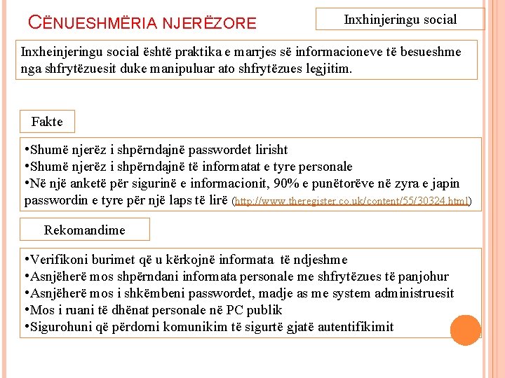 CËNUESHMËRIA NJERËZORE Inxhinjeringu social Inxheinjeringu social është praktika e marrjes së informacioneve të besueshme