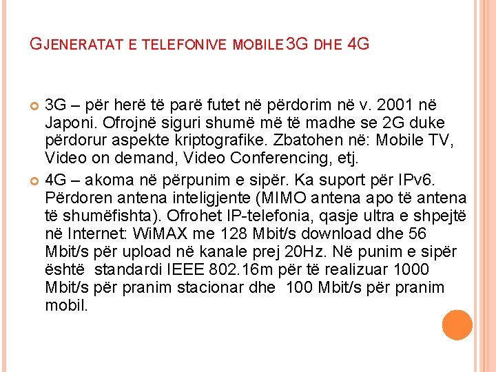 GJENERATAT E TELEFONIVE MOBILE 3 G DHE 4 G 3 G – për herë