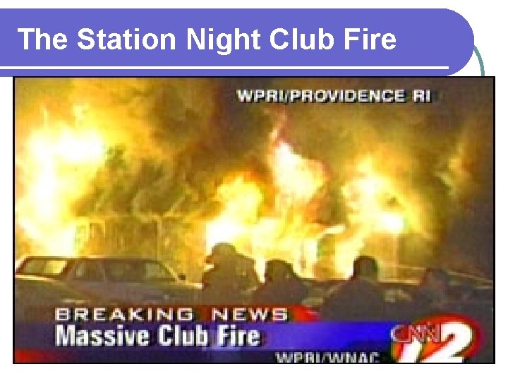 The Station Night Club Fire 