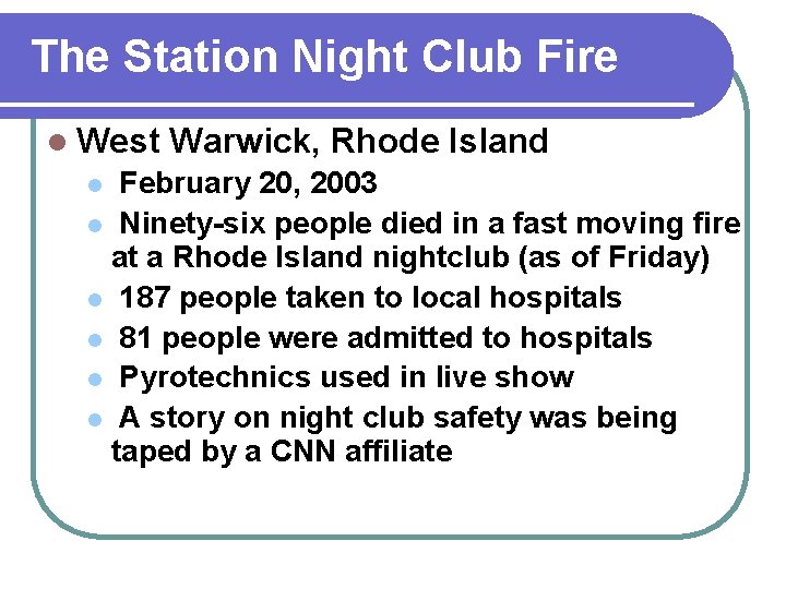 The Station Night Club Fire l West Warwick, Rhode Island February 20, 2003 l