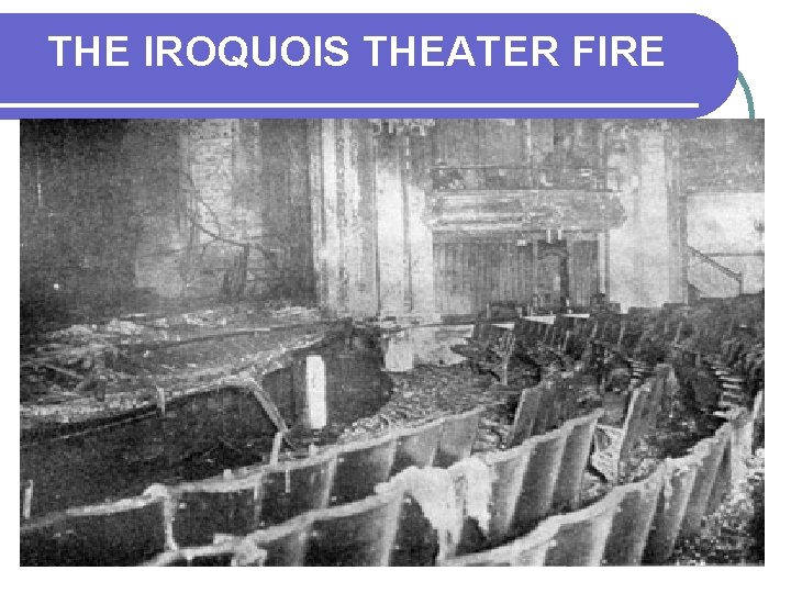 THE IROQUOIS THEATER FIRE 