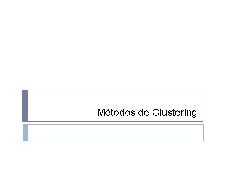 Métodos de Clustering 