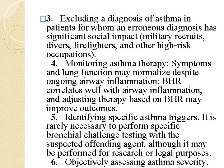� 3. Excluding a diagnosis of asthma in patients for whom an erroneous diagnosis